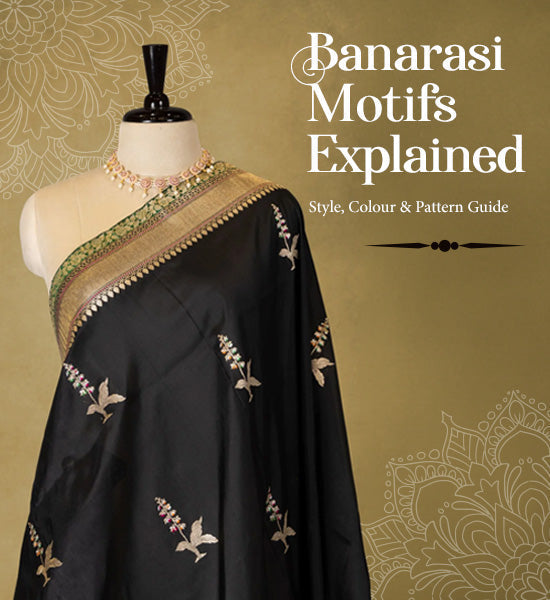 Banarasi Motifs Explained: Style, Colour & Pattern Guide